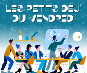 Les Petits Déj’ du Vendredi face